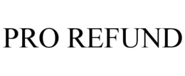 PRO REFUND trademark