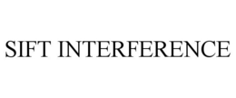 SIFT INTERFERENCE trademark