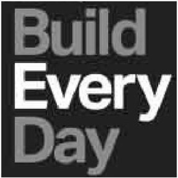BUILD EVERY DAY trademark
