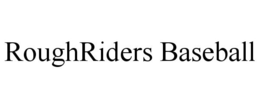 ROUGHRIDERS BASEBALL trademark