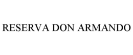 RESERVA DON ARMANDO trademark