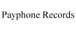 PAYPHONE RECORDS trademark