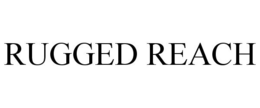 RUGGED REACH trademark