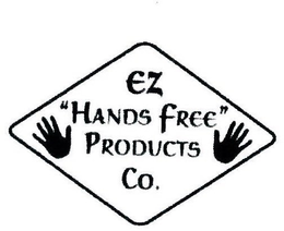 EZ "HANDS FREE" PRODUCTS CO. trademark