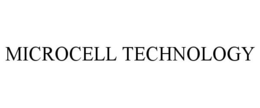 MICROCELL TECHNOLOGY trademark