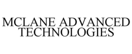 MCLANE ADVANCED TECHNOLOGIES trademark