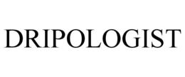 DRIPOLOGIST trademark