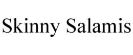 SKINNY SALAMIS trademark