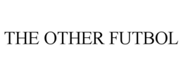 THE OTHER FUTBOL trademark