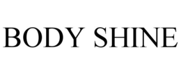 BODY SHINE trademark