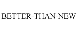 BETTER-THAN-NEW trademark