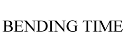BENDING TIME trademark