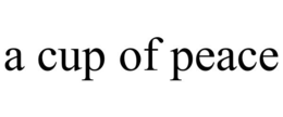 A CUP OF PEACE trademark
