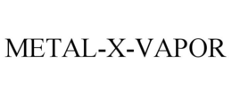 METAL-X-VAPOR trademark