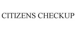 CITIZENS CHECKUP trademark