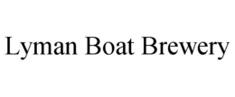LYMAN BOAT BREWERY trademark