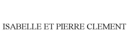 ISABELLE ET PIERRE CLEMENT trademark