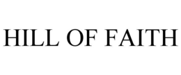 HILL OF FAITH trademark