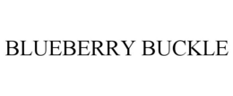 BLUEBERRY BUCKLE trademark