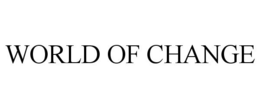 WORLD OF CHANGE trademark