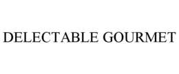 DELECTABLE GOURMET trademark