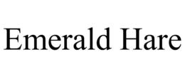 EMERALD HARE trademark