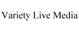 VARIETY LIVE MEDIA trademark