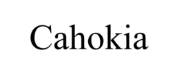 CAHOKIA trademark