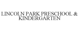 LINCOLN PARK PRESCHOOL & KINDERGARTEN trademark