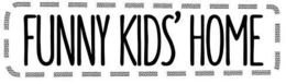 FUNNY KIDS' HOME trademark