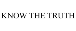 KNOW THE TRUTH trademark