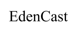 EDENCAST trademark