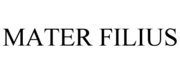 MATER FILIUS trademark