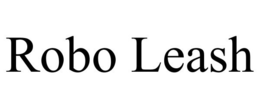 ROBO LEASH trademark