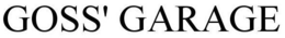 GOSS' GARAGE trademark