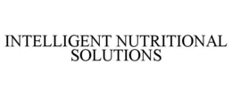 INTELLIGENT NUTRITIONAL SOLUTIONS trademark