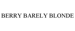 BERRY BARELY BLONDE trademark