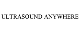 ULTRASOUND ANYWHERE trademark