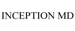 INCEPTION MD trademark