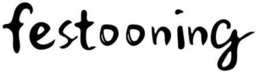 FESTOONING trademark