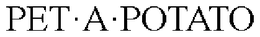 PET·A·POTATO trademark