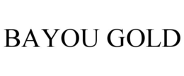 BAYOU GOLD trademark