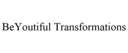BEYOUTIFUL TRANSFORMATIONS trademark