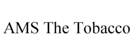 AMS THE TOBACCO trademark
