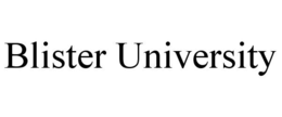 BLISTER UNIVERSITY trademark