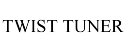 TWIST TUNER trademark