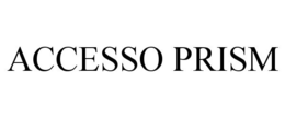 ACCESSO PRISM trademark