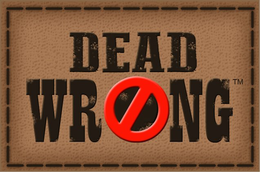 DEAD WRONG trademark