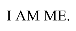 I AM ME. trademark