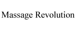 MASSAGE REVOLUTION trademark
